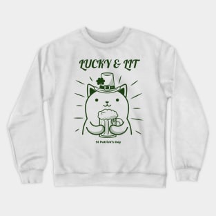 Lucky and lit cat st Patrick’s day Crewneck Sweatshirt